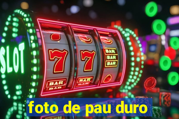 foto de pau duro