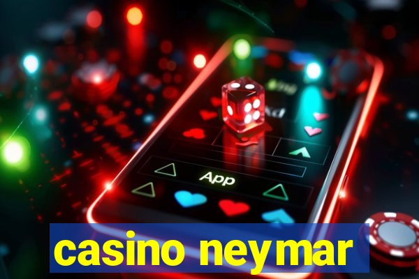 casino neymar