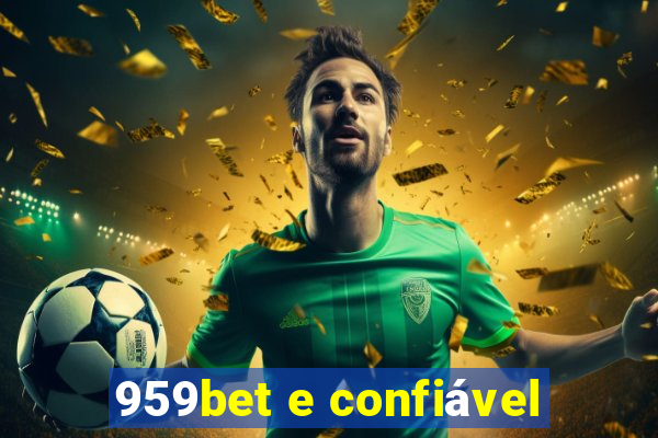 959bet e confiável