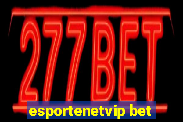 esportenetvip bet