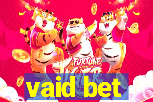 vaid bet