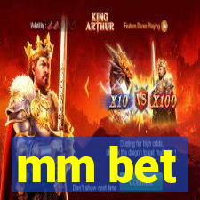 mm bet