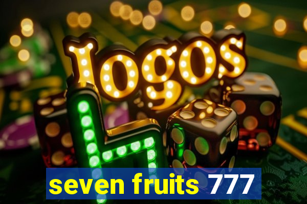 seven fruits 777