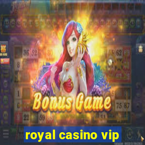 royal casino vip