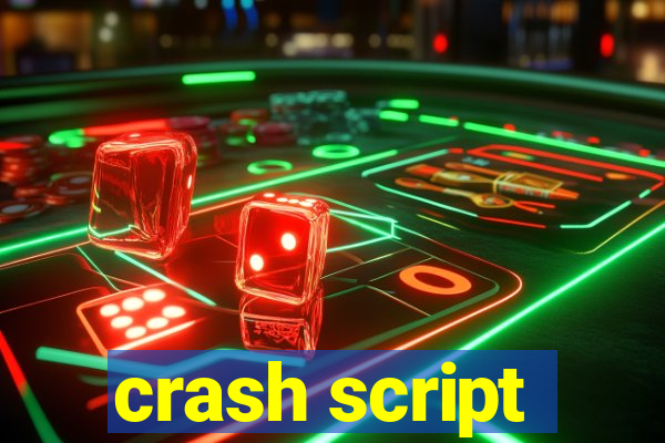 crash script