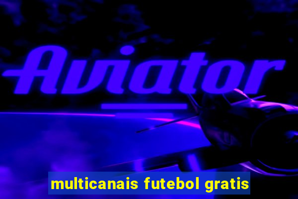 multicanais futebol gratis