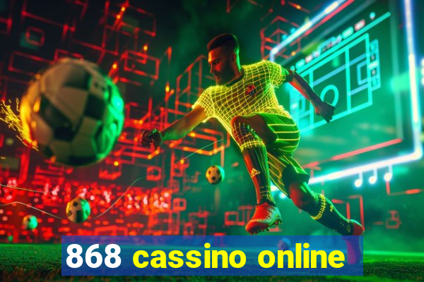 868 cassino online