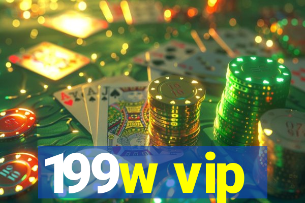 199w vip