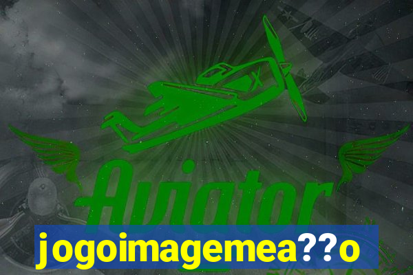 jogoimagemea??o