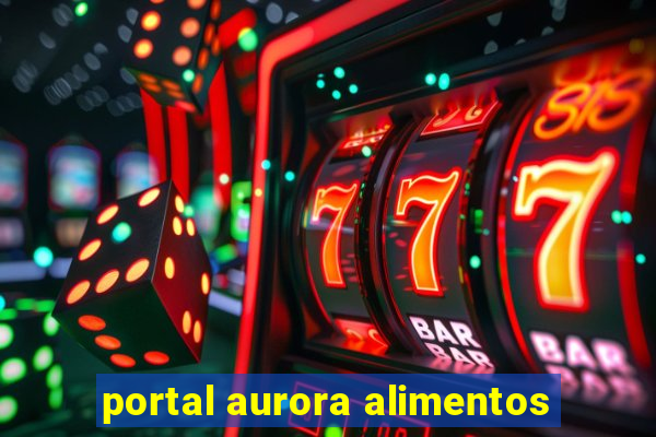portal aurora alimentos