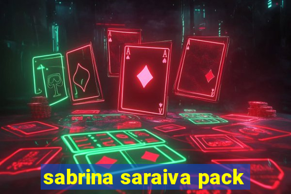 sabrina saraiva pack