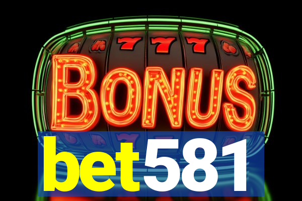 bet581