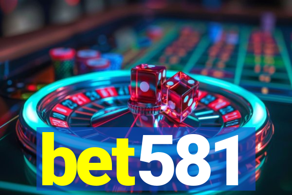bet581