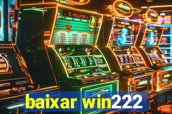 baixar win222