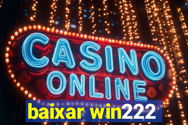 baixar win222