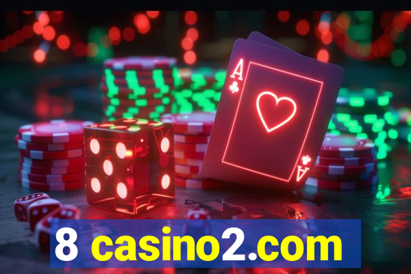 8 casino2.com
