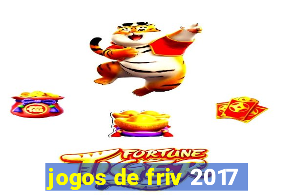 jogos de friv 2017