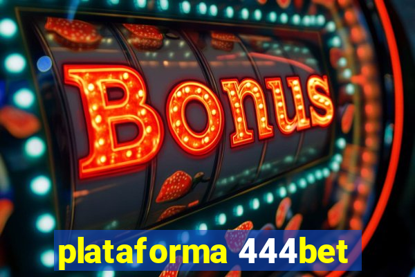 plataforma 444bet