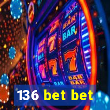 136 bet bet