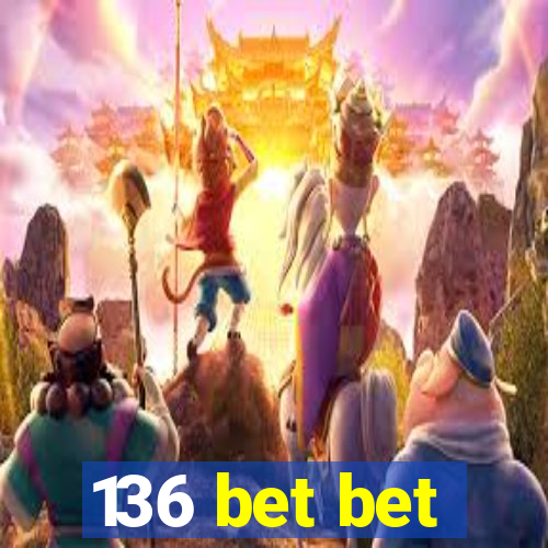 136 bet bet