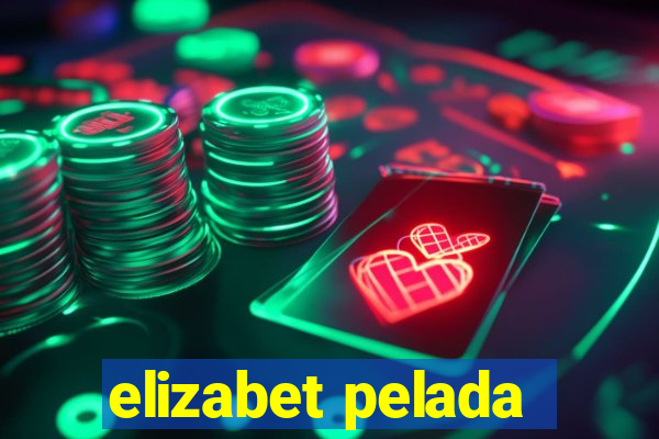 elizabet pelada