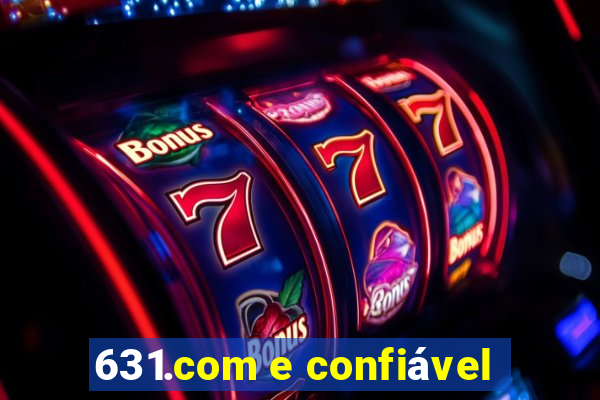 631.com e confiável