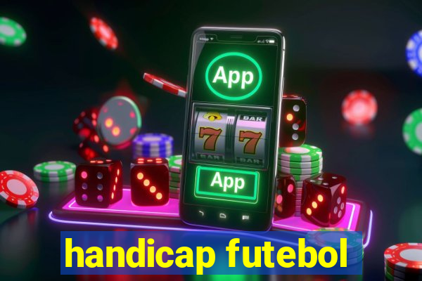 handicap futebol