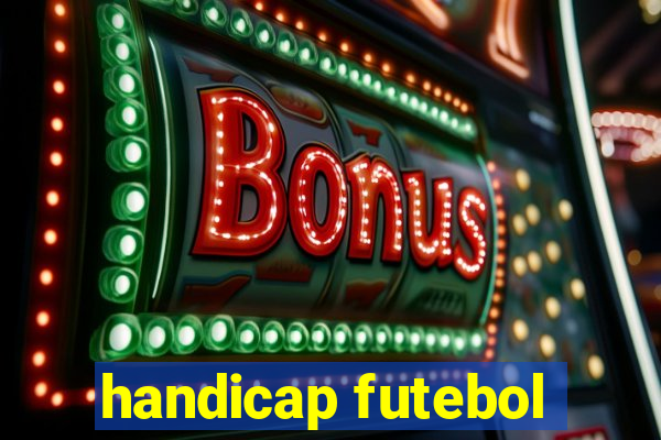 handicap futebol