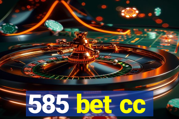 585 bet cc