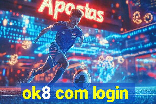 ok8 com login