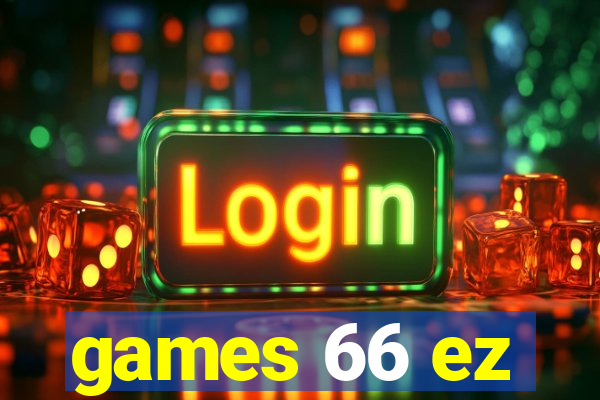 games 66 ez
