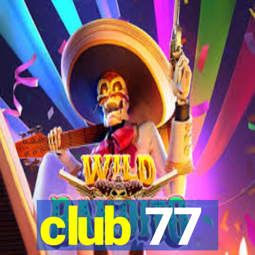 club 77
