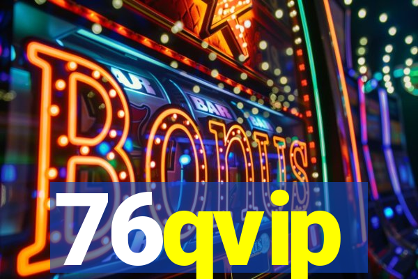 76qvip