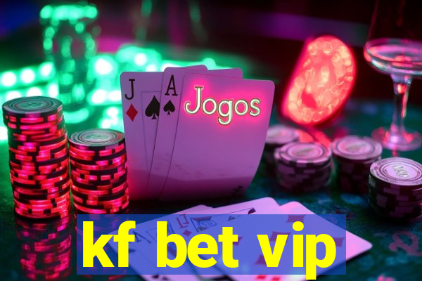 kf bet vip