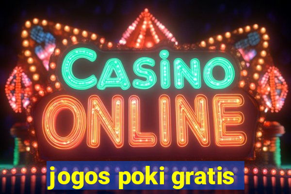 jogos poki gratis