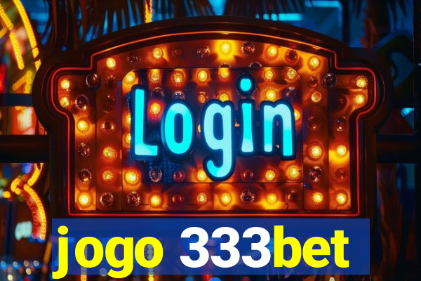 jogo 333bet