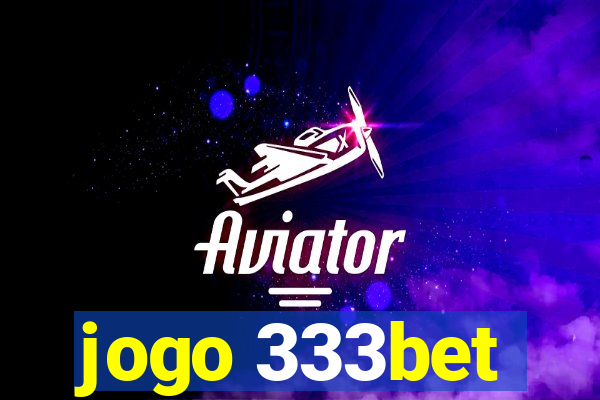 jogo 333bet