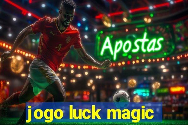 jogo luck magic