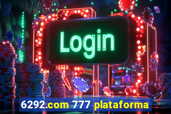 6292.com 777 plataforma