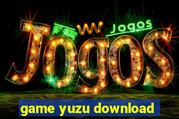 game yuzu download
