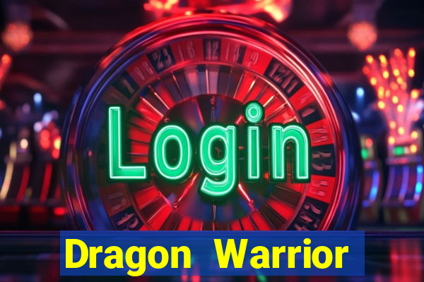 Dragon Warrior legend champion dinheiro infinito 2024