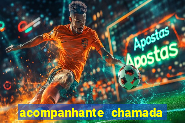 acompanhante chamada de video