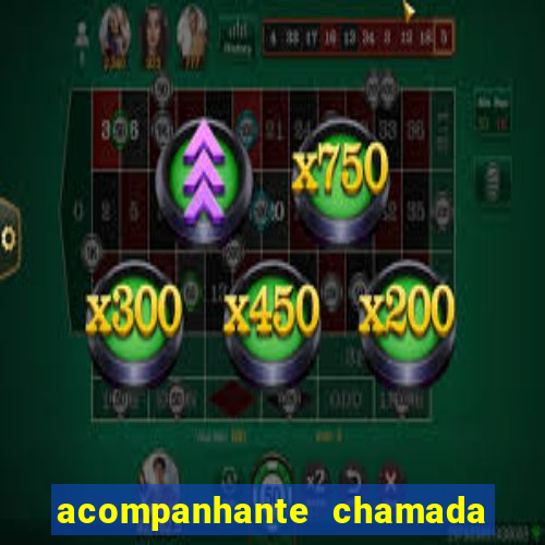 acompanhante chamada de video
