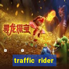 traffic rider dinheiro infinito