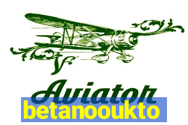 betanooukto