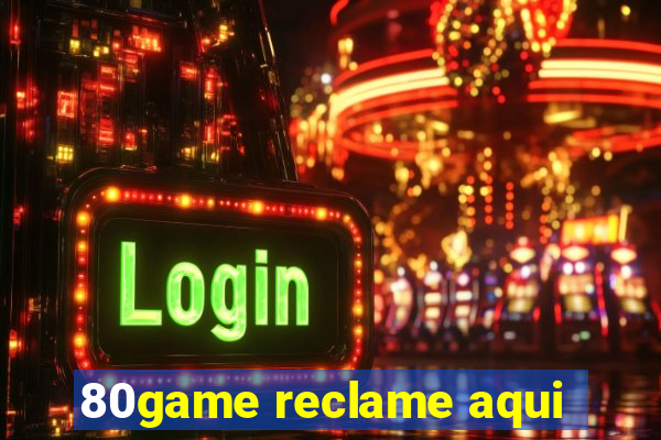 80game reclame aqui