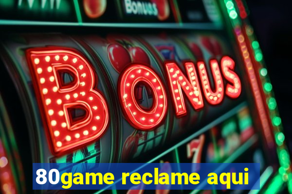 80game reclame aqui