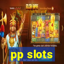 pp slots