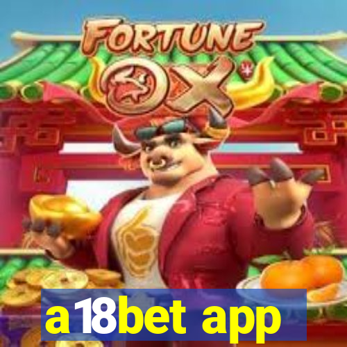 a18bet app