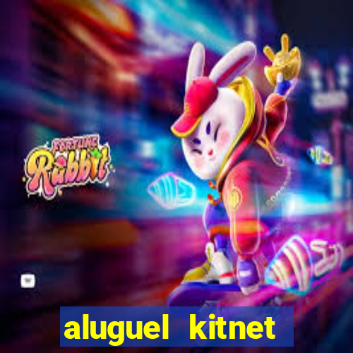 aluguel kitnet cruzeiro novo df